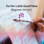 For He's a Jolly Good Fellow