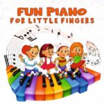 Fun Piano For Little Fingers